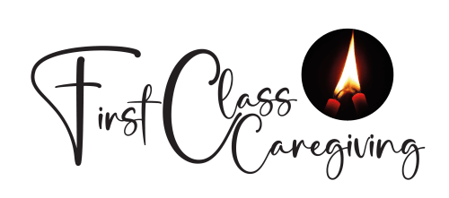 First Class Caregiving