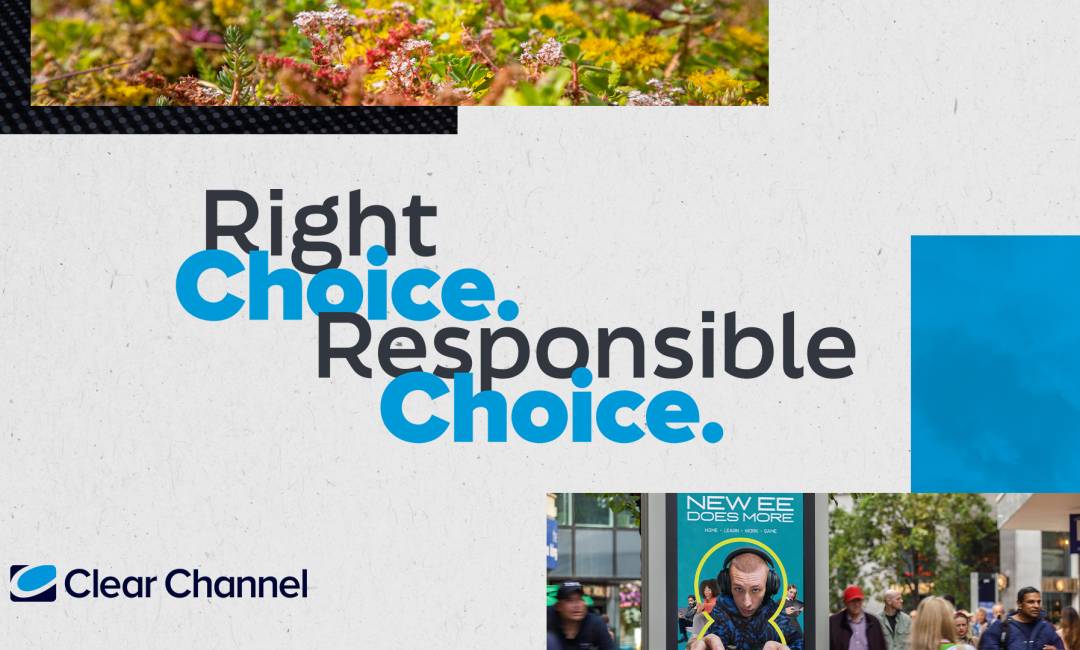 An Adshel Live screen and greenery alongside Clear Channel's proposition Right Choice, Responsible Choice