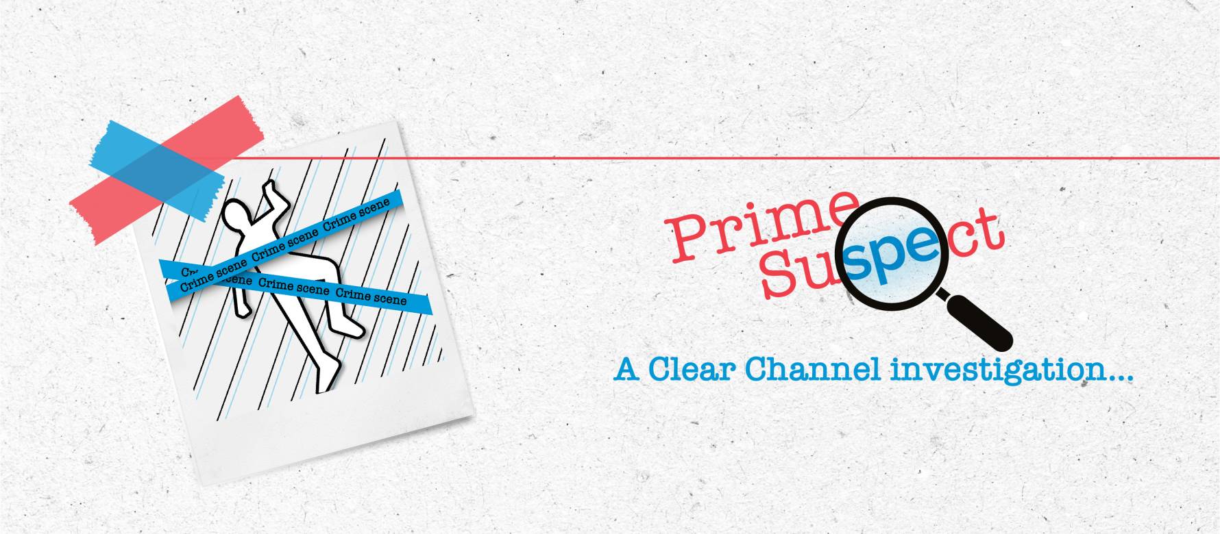 Prime Suspect, a Clear Channel investigation header