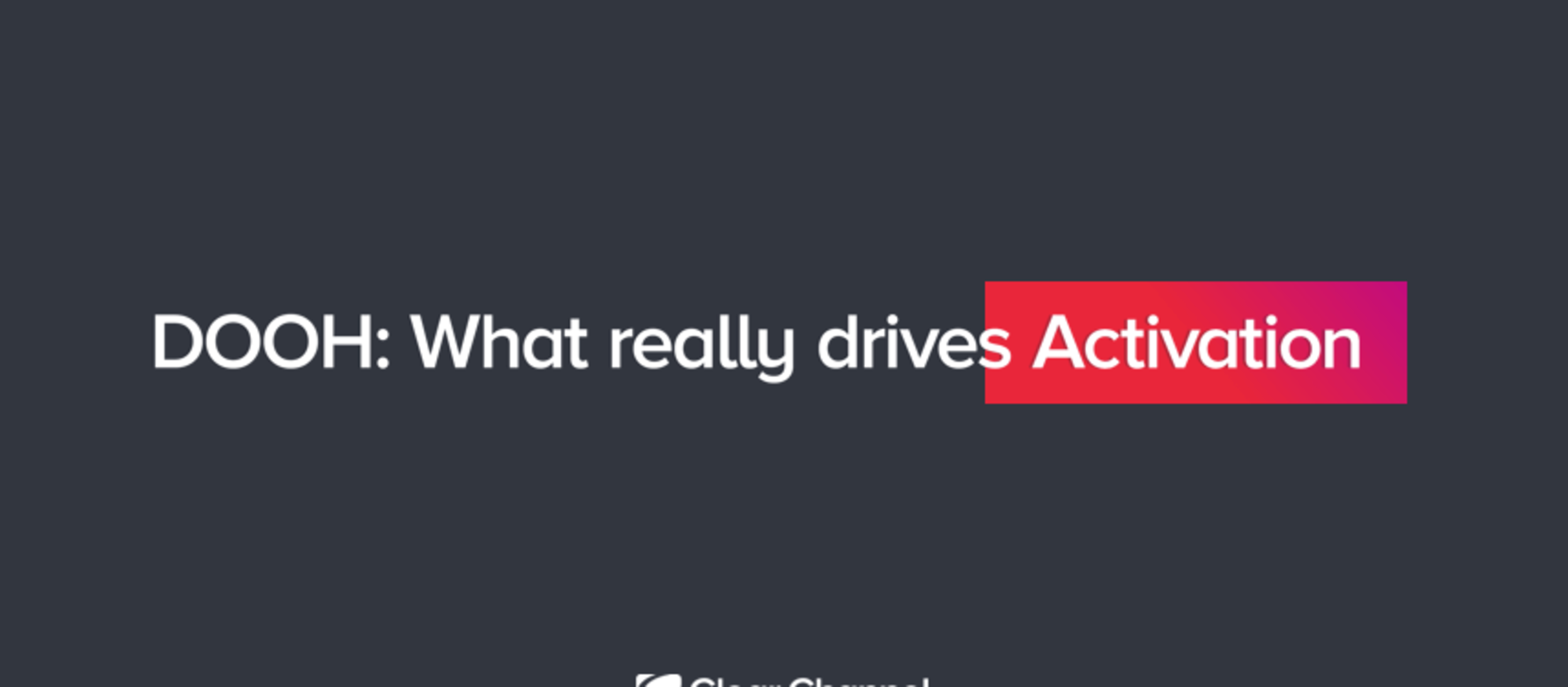 DOOH: What really drives Activation