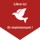 Libre ici et maintenant !