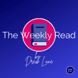 The Weekly Read by Drew Lane