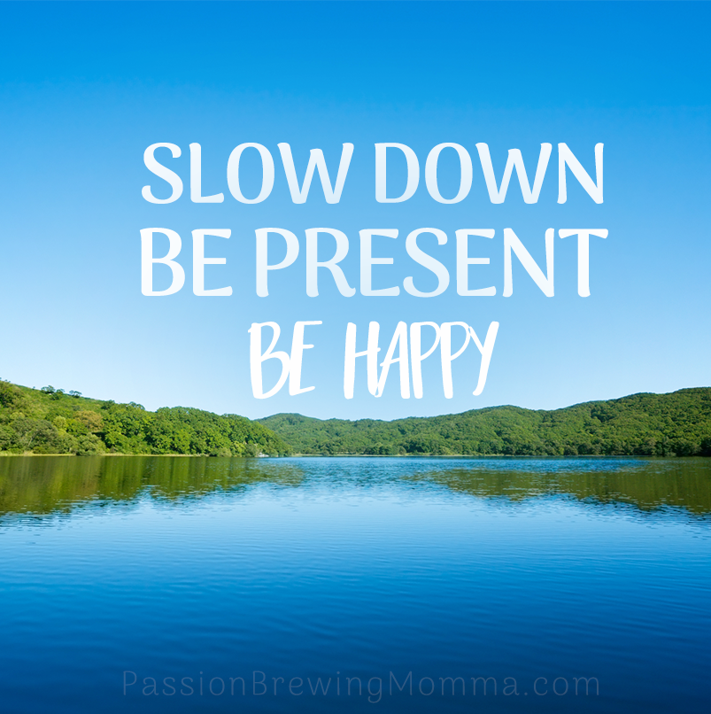 Be Present Quote for Moms