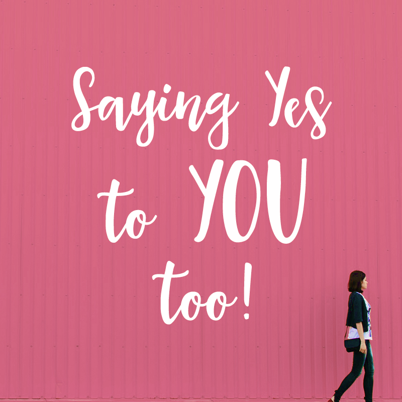 Saying-Yes-to-YOU-too!