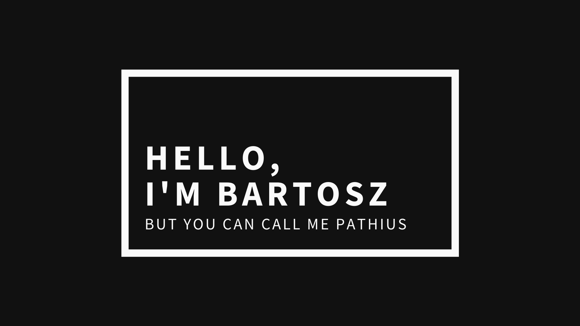 Hello, I'm bartosz.png