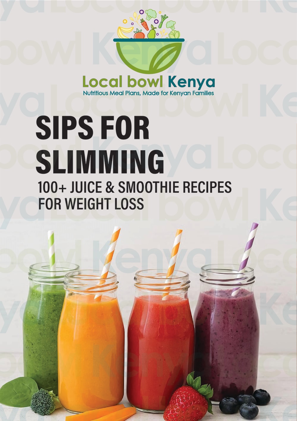 Sips for Slimming: 100+ Juice & Smoothie Recipes for Weight Loss