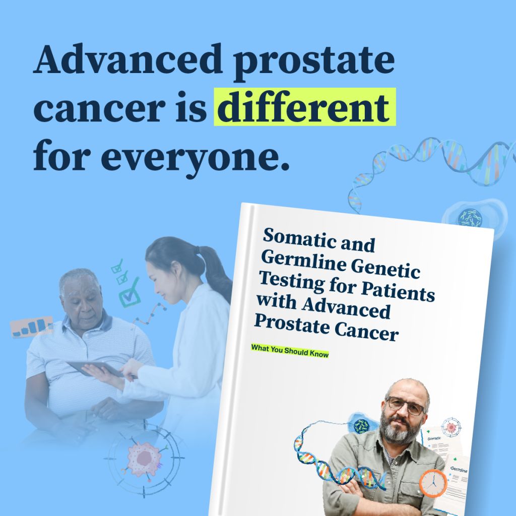 Somatic and Germline Genetic Testing for Patients with Advanced Prostate Cancer—What You Should Know