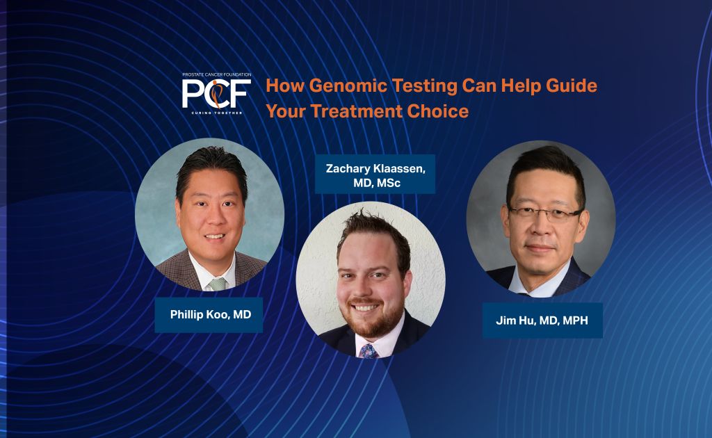 PCF Webinar Series- Genomic Testing, Dr. Koo, Dr. Klaassen, Dr. Hu
