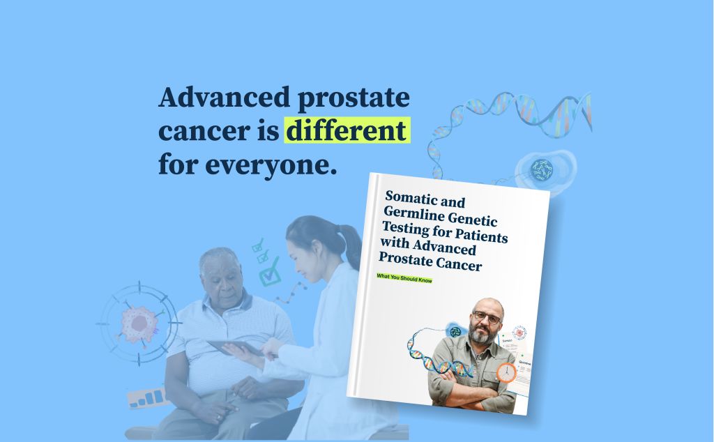 Somatic and Germline Genetic Testing for Patients with Advanced Prostate Cancer—What You Should Know