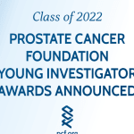 The Prostate Cancer Foundation Announces 2022 Young Investigator Awards Totaling $7.2 Million for Prostate Cancer Research