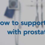 text of "How to support a loved one with prostate cancer"