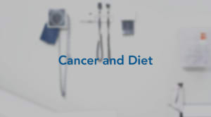 Cancer and Diet