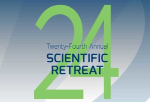 The 24th Annual Scientific Retreat Recap