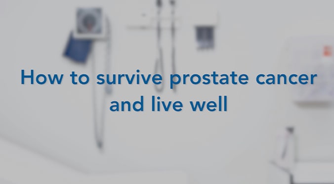 how to survive prostate cancer and live well blog image