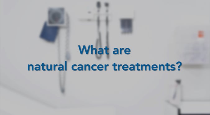 what are natural cancer treatments blog featured image