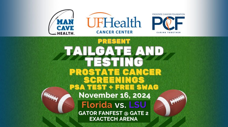 Man Cave Health, UF Health Cancer Center and the Prostate Cancer Foundation Team Up for “Tailgate and Testing” Event at University of Florida Football Tailgate