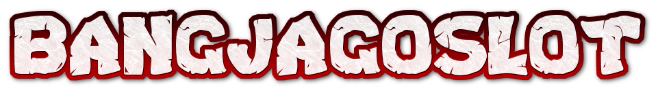 BANGJAGOSLOT