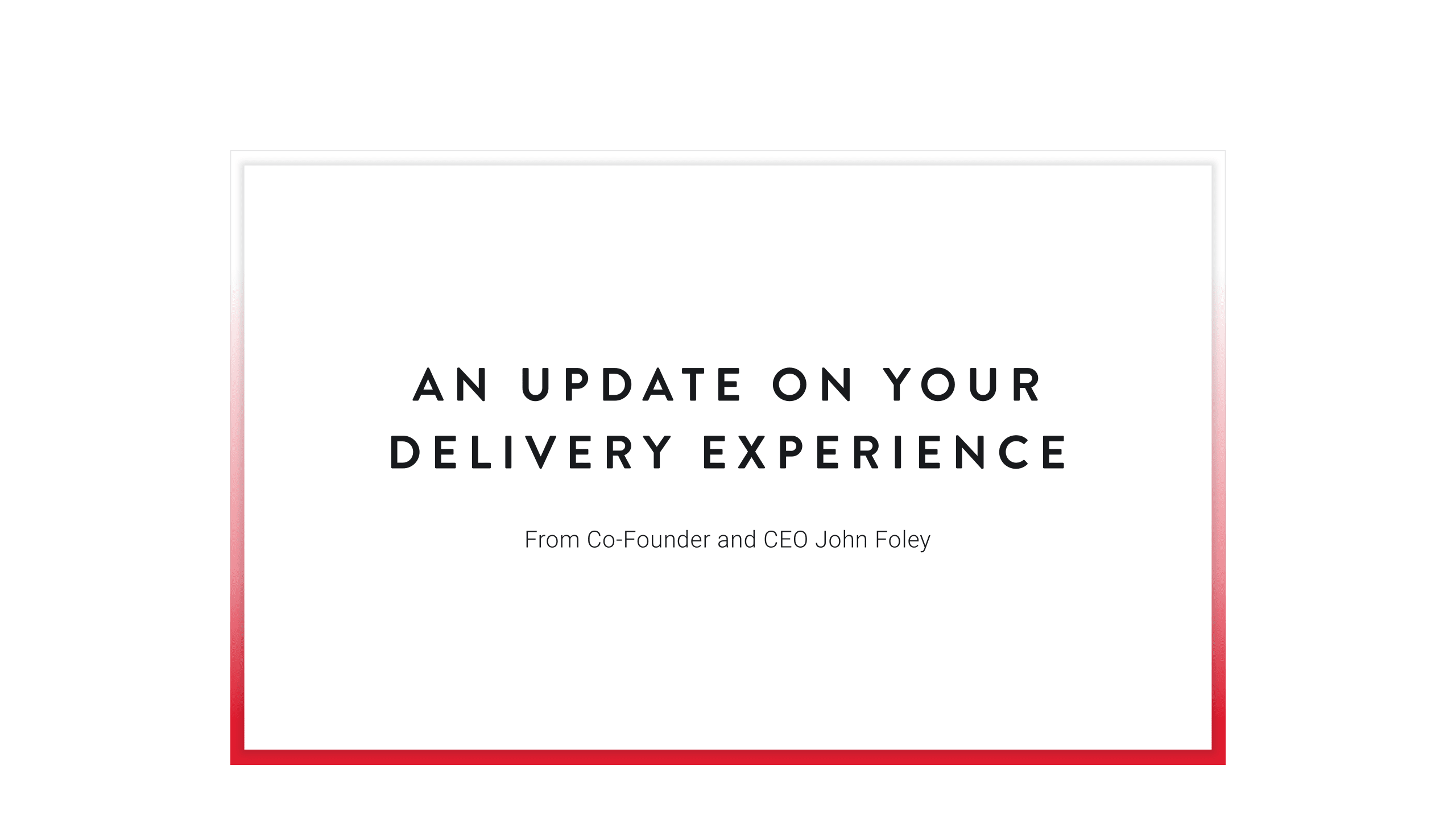 An Update On Your Delivery Experience 5513