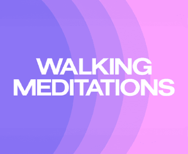 Walking Meditations