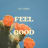 Feel Good (feat. GRL_BLU)