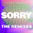 Sorry (The Remixes) [Pt.1]