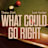 What Could Go Right (feat. Lanie Gardner)