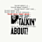 Talkin' About