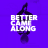 Better Came Along