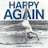 Happy Again