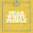 Dear White People (A Netflix Original Series Soundtrack)