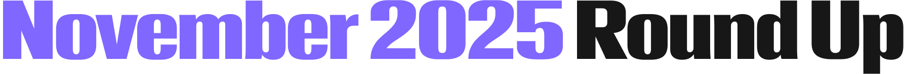 November 2025 Roundup 