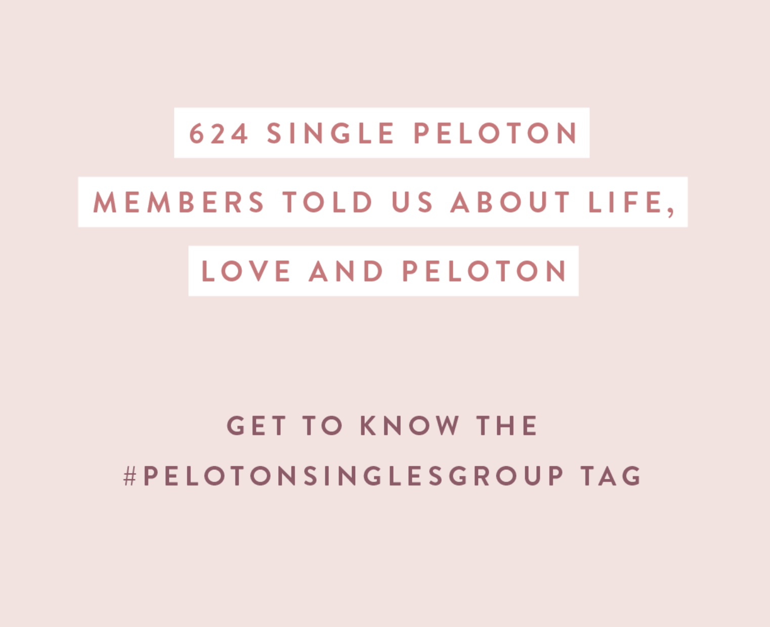 624 Single Peloton Members Told Us About Life, Love and Peloton