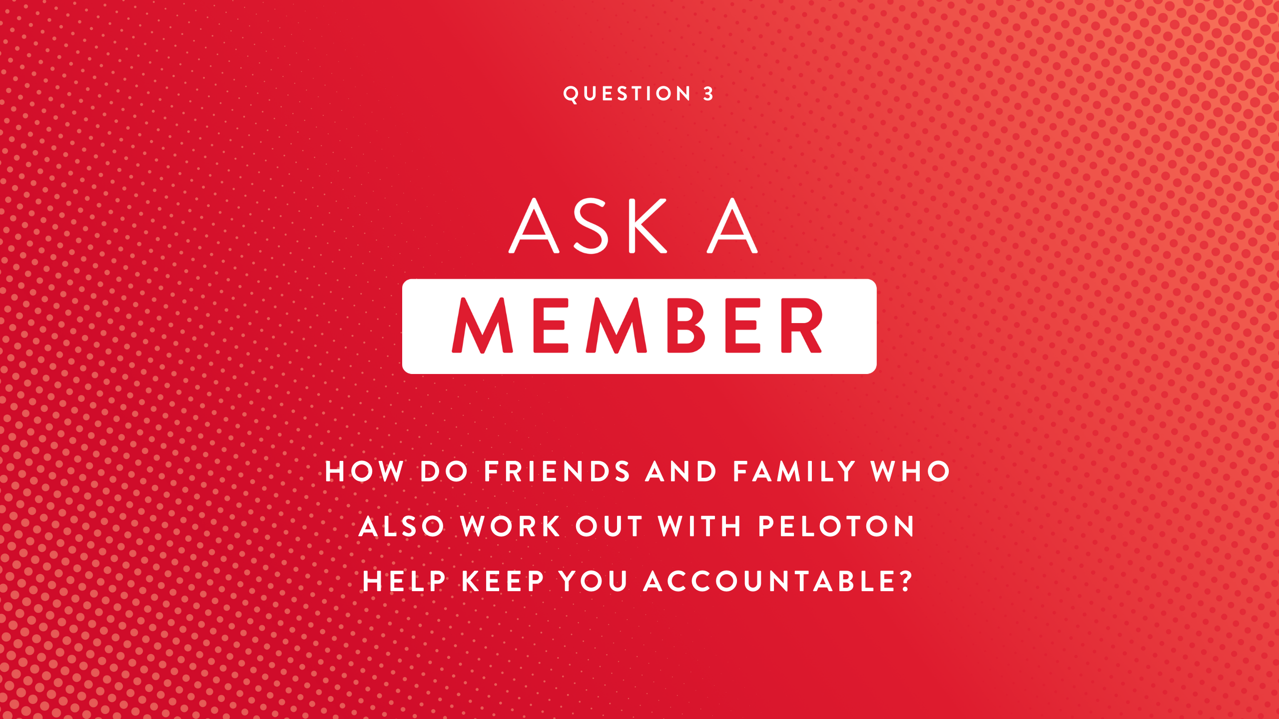 Ask A Member: Question 3