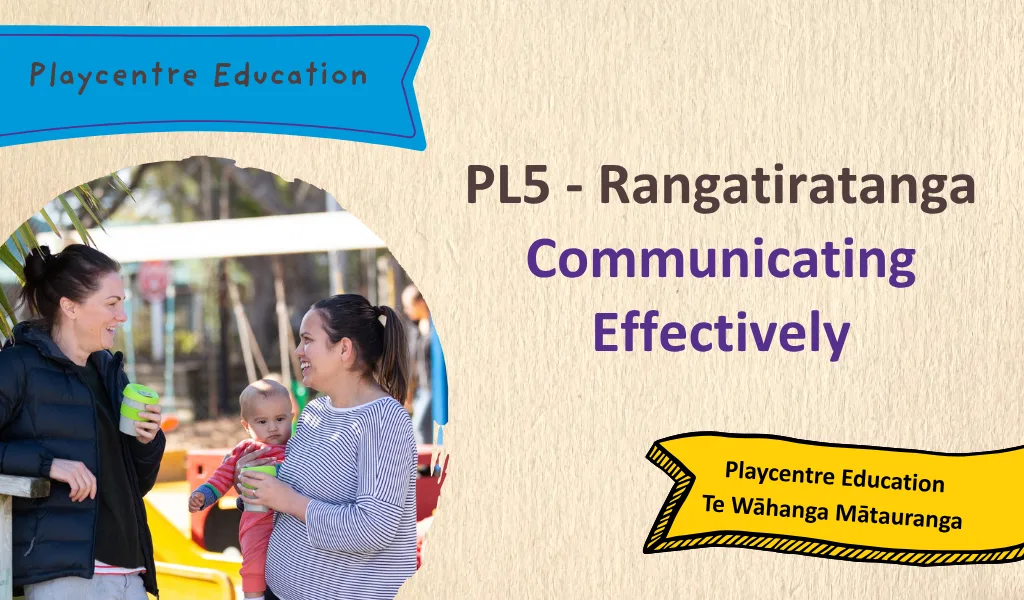 PL5 Rangatiratanga - Communicating Effectively
