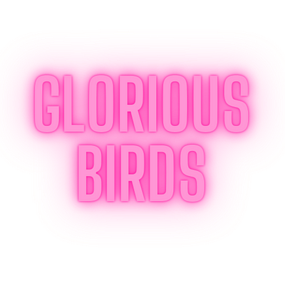 Glorious Birds