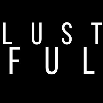 LUSTFUL