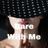 Bare With Me