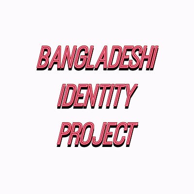 The Bangladeshi Identity Project