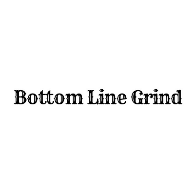 Bottom Line Grind