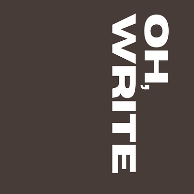 oh, write