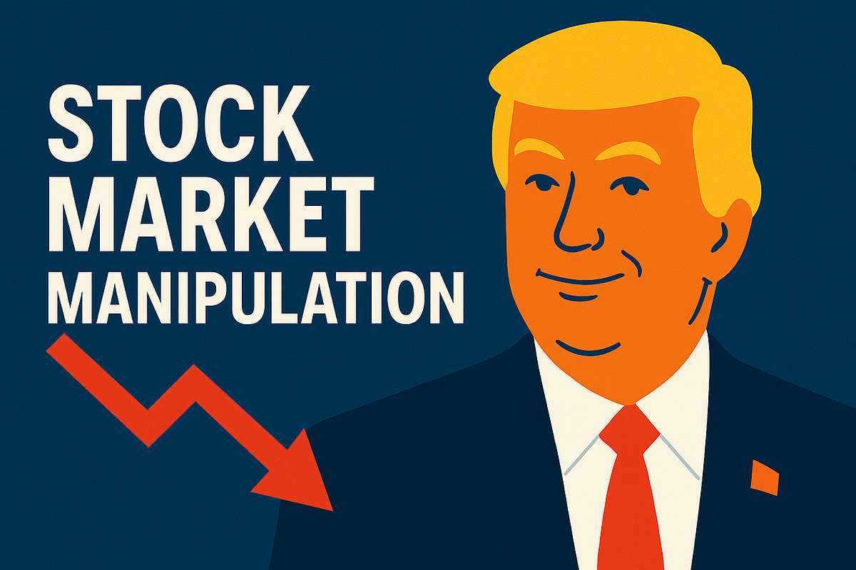 How to Get Rich From Trump’s Tariffs & Stock Market Manipulation