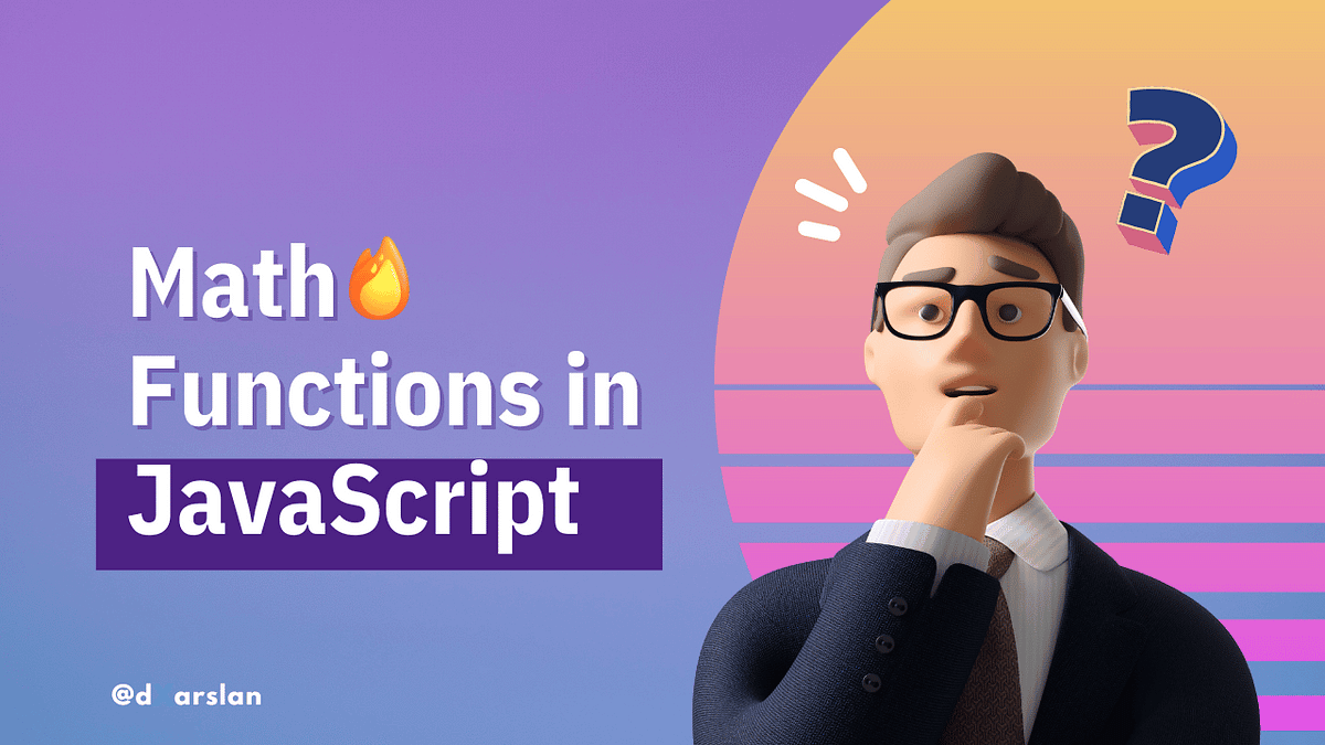 How to Do Math Functions in JavaScript? Explained With Examples ...