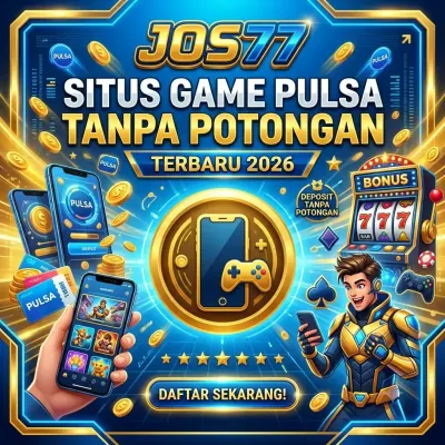 Jos77 Login Platform Deposit Pulsa Dan Live RTP