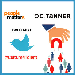 Tweetchat on Building a Talent Magnet Culture