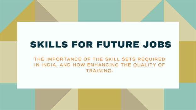 Skills for Future Jobs: Technology &amp; the future of work in India