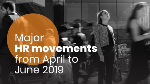 Major HR Movements from April 2019 to June 2019