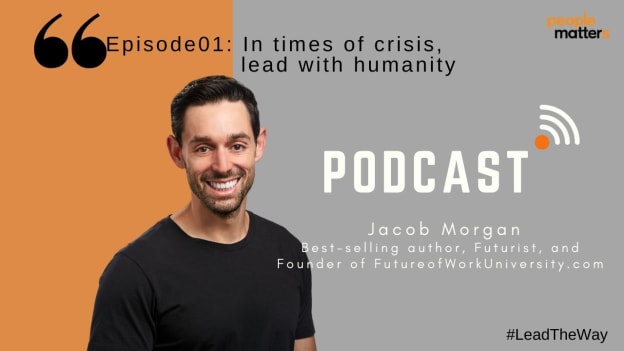 Podcast: In times of crisis, lead with humanity