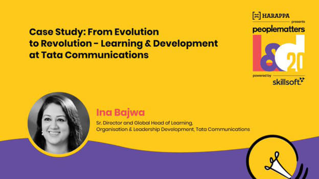 The roadmap to becoming a learning organization: Ina Bajwa, Tata Communications