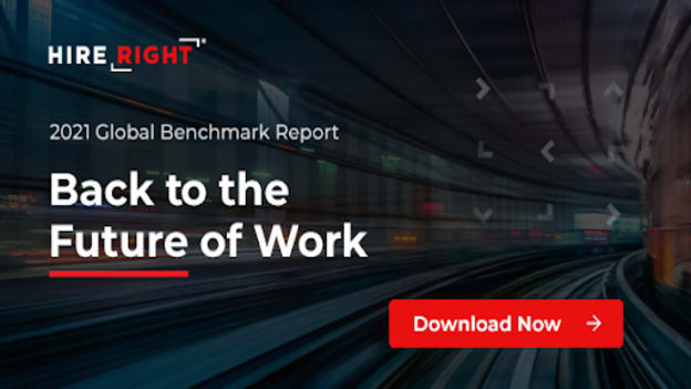 Building a brighter future for talent: HireRight’s 2021 Global Benchmark Report