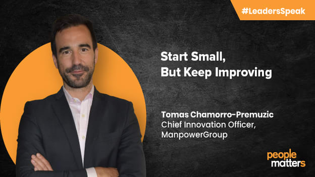 Failing fast is the best way to succeed in the long term: Tomas Chamorro-Premuzic